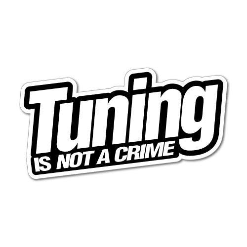 Tuning Is Not A Crime Jdm Car Sticker Decal