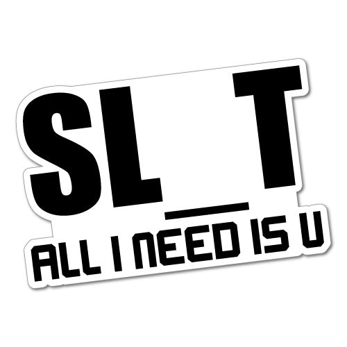 All I Need Is U Jdm Sticker Decal