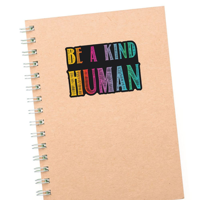 Be A Kind Human Sticker Decal