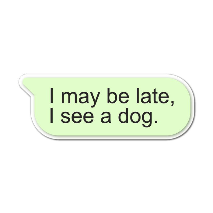 I See A Dog Sticker Decal