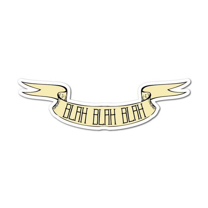 Blah Blah Blah Sticker Decal