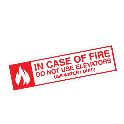 In Case Of Fire Use Water Sticker Decal