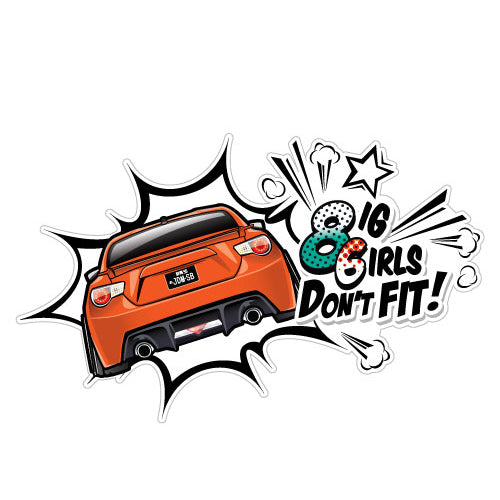 8Ig 6Irls Don't Fit! Ft86 Sticker Decal