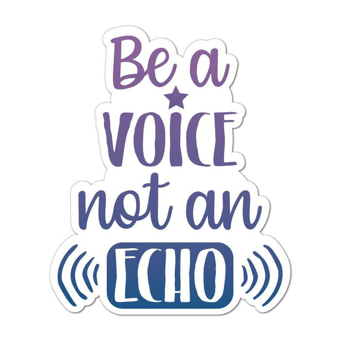 Be A Voice Not An Echo Laptop Car Sticker Decal