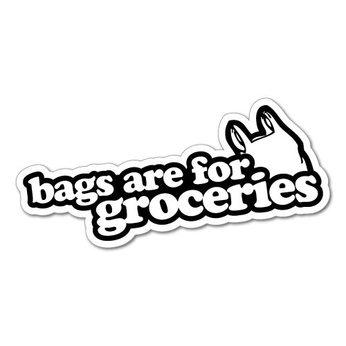 Bags Are For Groceries Jdm Car Sticker Decal