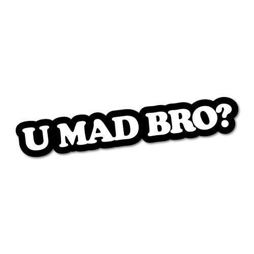 U Mad Bro Jdm Car Sticker Decal