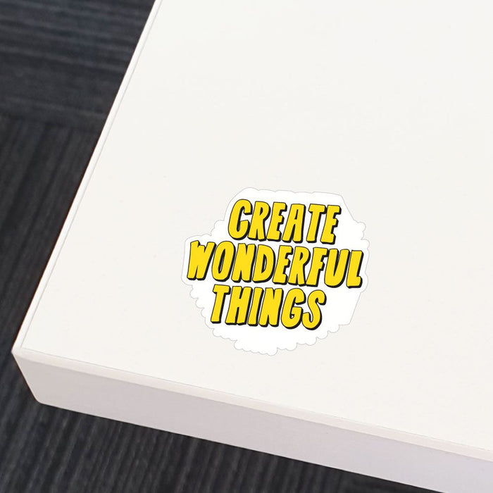 Create Wonderful Thing  Sticker Decal