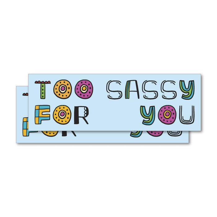 2X Too Sassy For You Sticker Decal