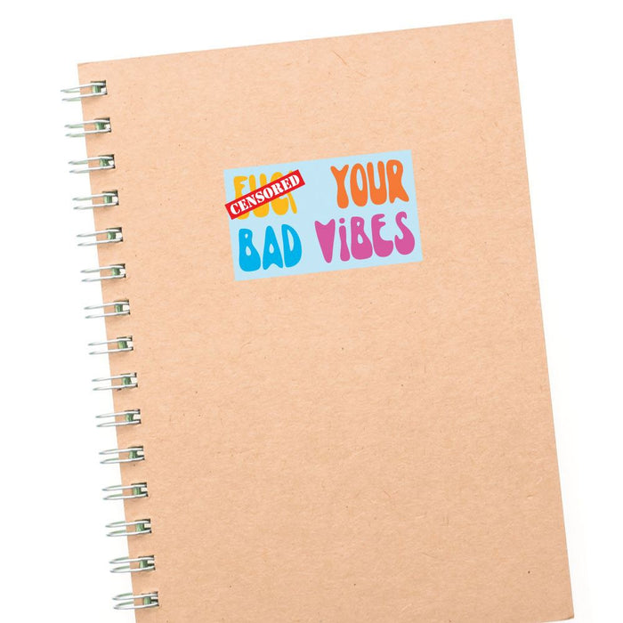 Bad Vibes Sticker Decal