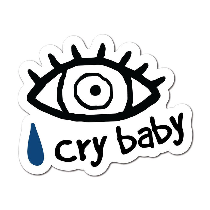 You Are A Cry Baby Sticker Decal