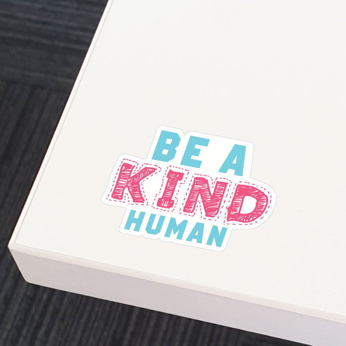 Be A Kind Human Sticker Decal