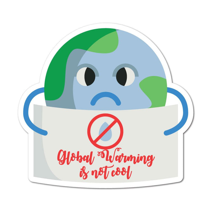 Global Warming Is Not Cool Sticker Decal