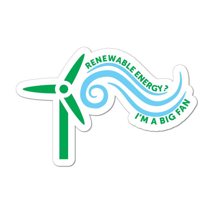 Renewable Energy Im A Big Fan Pun Funny Car Sticker Decal