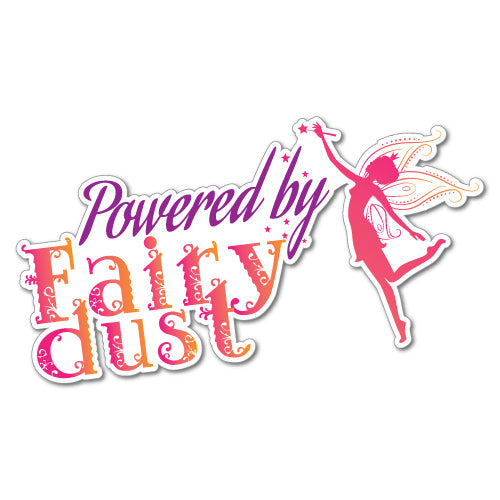 Powered By Fairy Dust Sticker