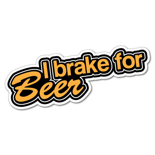 Funny I Brake For Beer Sticker