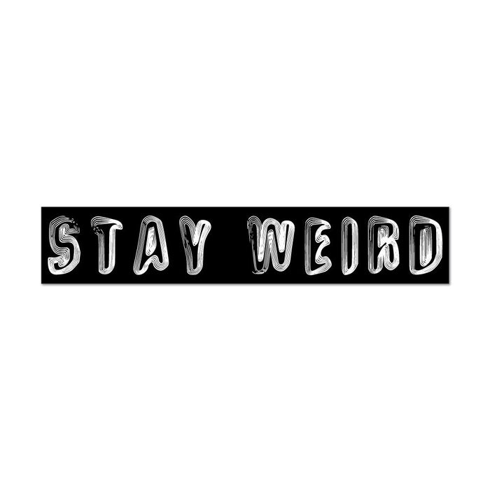 Stay Weird Inspiration Type Funky Random Banner Funny Inspo Car Sticker Decal