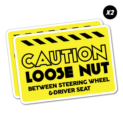 2X Caution Loose Nut Sticker