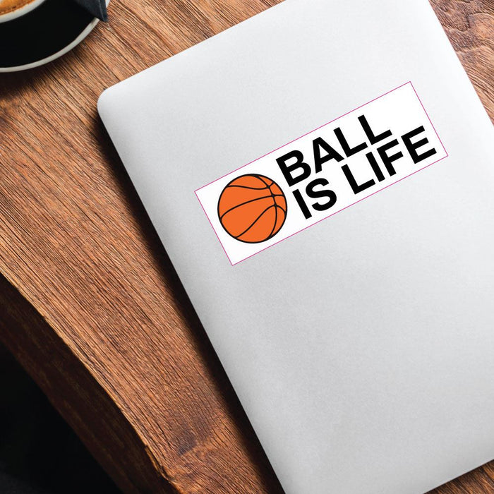 Ball Is Life Sticker Decal