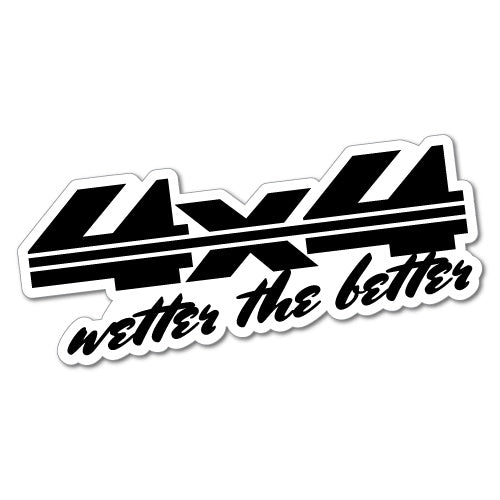 4X4 The Wetter The Better Sticker