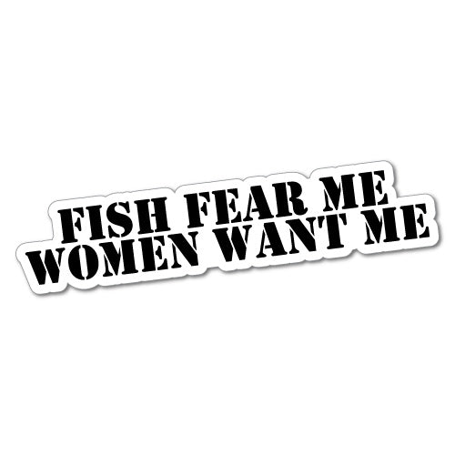 Fish Fear Me Women Want Me Sticker