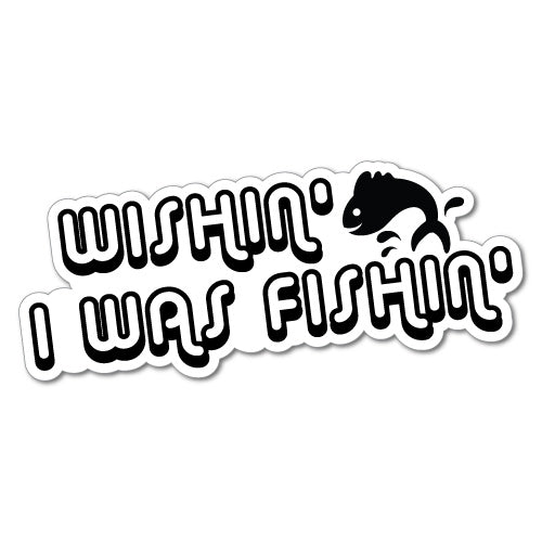 Wishing I Was Fishing Sticker