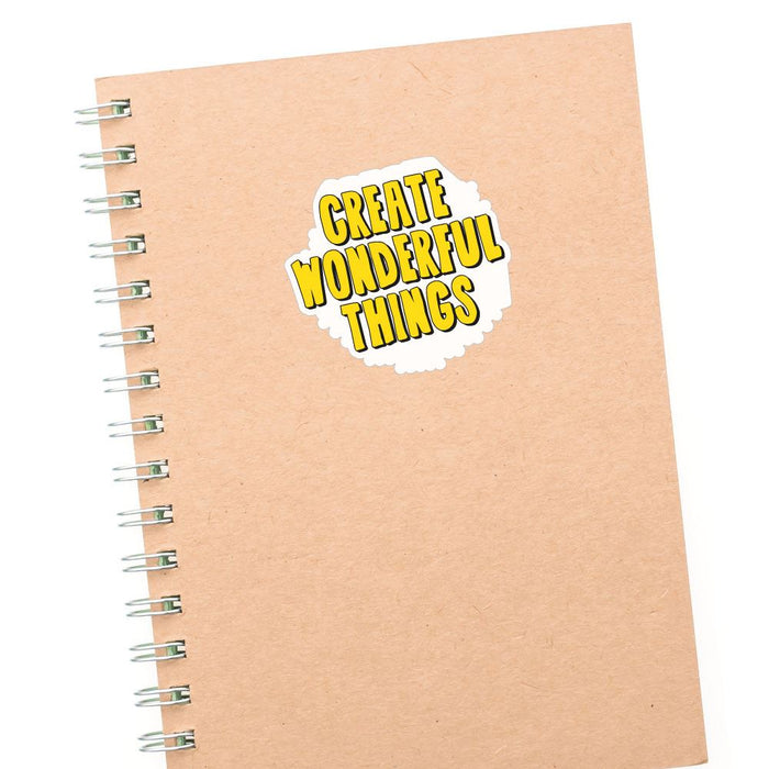 Create Wonderful Thing  Sticker Decal
