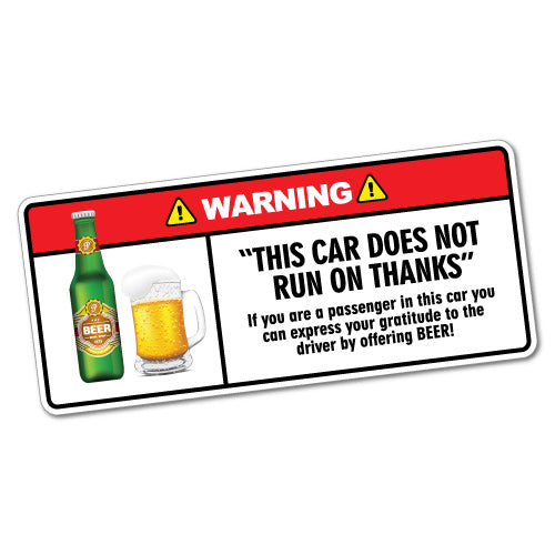 This Car Does Not Run On Thanks Sticker