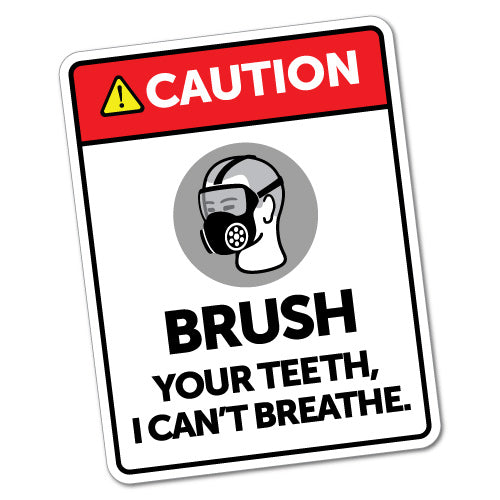 Caution Brush Your Teeth Sticker