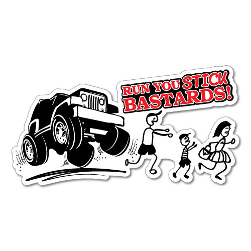 4Wd Run You Stick Bastards Sticker