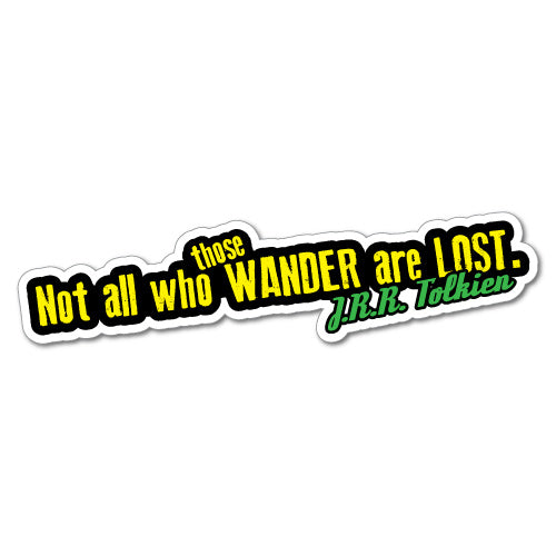 Tolkien Words Of Wisdom Quote Sticker