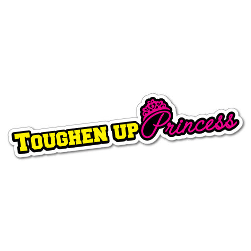 Toughen Up Princess Sticker