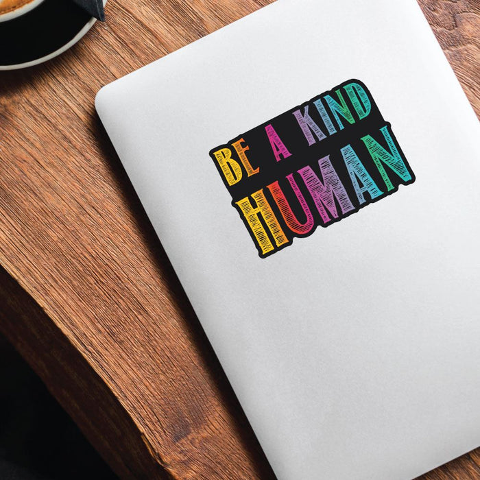 Be A Kind Human Sticker Decal