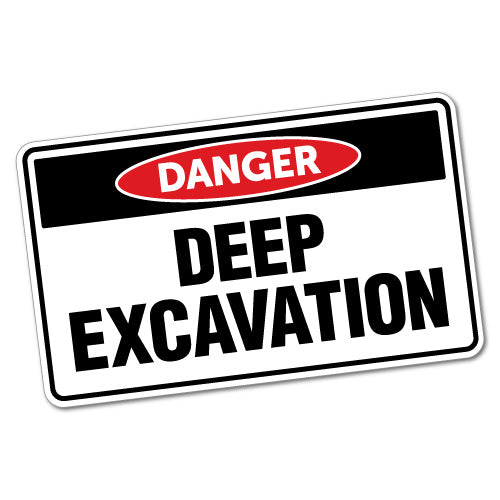 Danger Deep Excavation Sticker