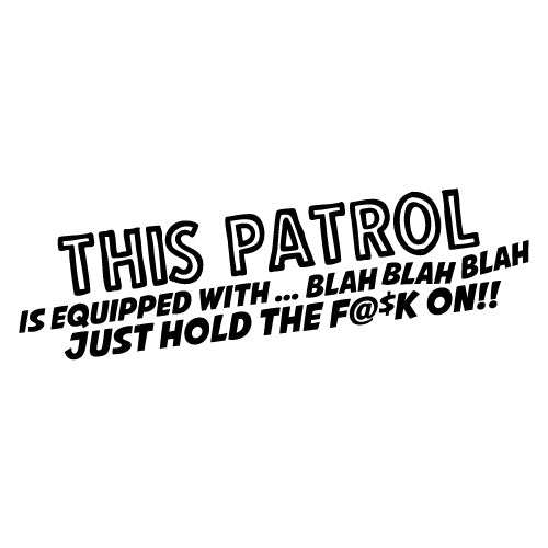 This Patrol Is Equipped With Sticker