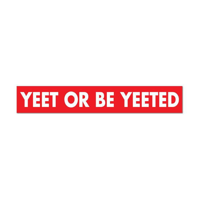 Yeet Or Be Yeeted Vine Meme Trending Funny Red Car Sticker Decal