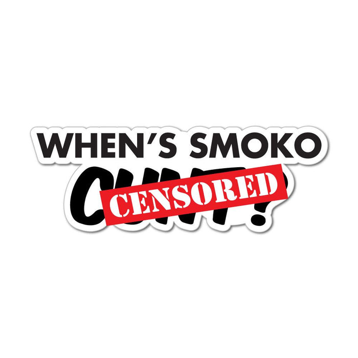 Whens Smoko Sticker Decal