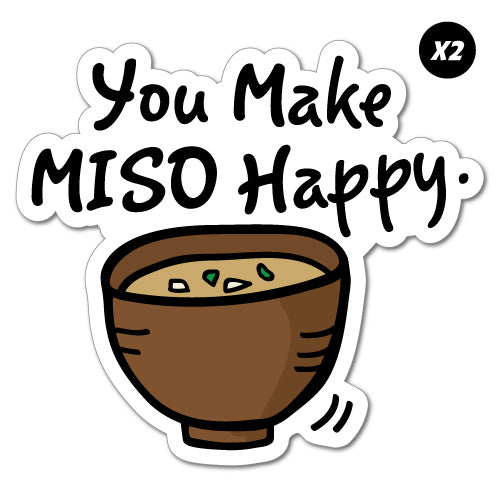2X You Make Miso Happy Sticker