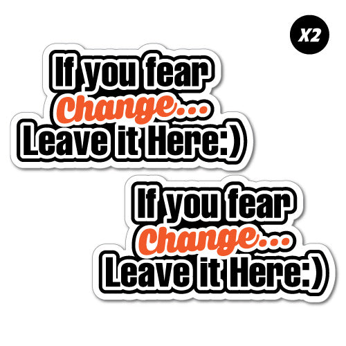 2X If You Fear Change Tip Jars Bartender Sticker