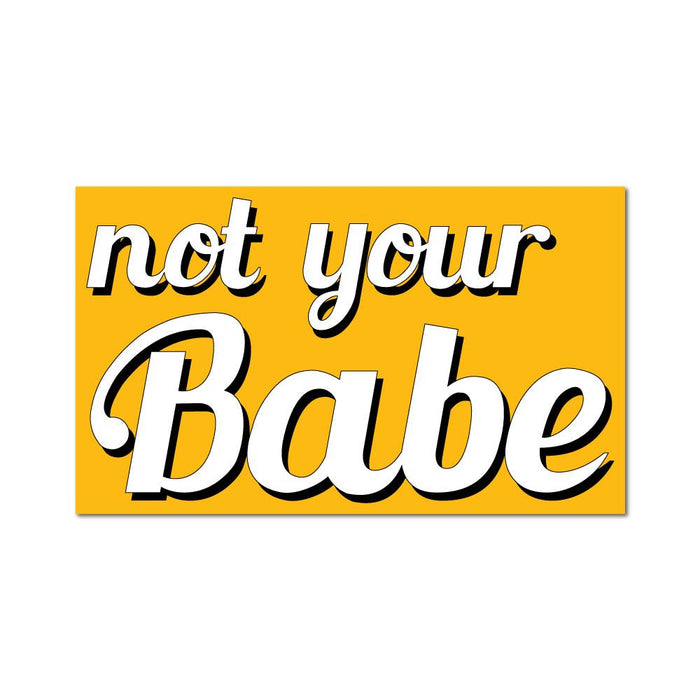 Not Your Babe Sticker Decal