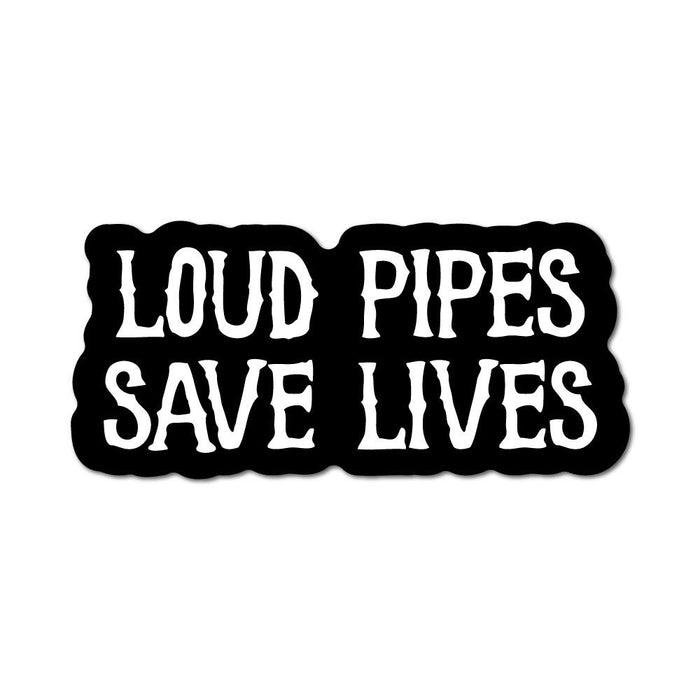 Loud Bikes Save Lives Sticker Decal