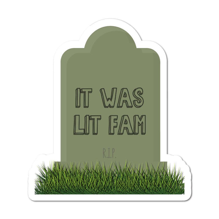 It Was Lit Fam Sticker Decal