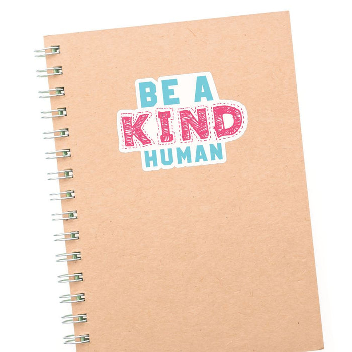 Be A Kind Human Sticker Decal