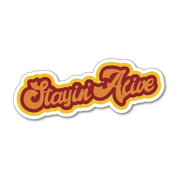 Stayin Alive Sticker Decal