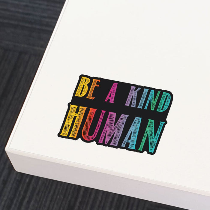 Be A Kind Human Sticker Decal