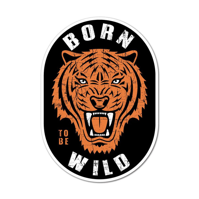 Born To Be Wild Tiger Sticker Decal
