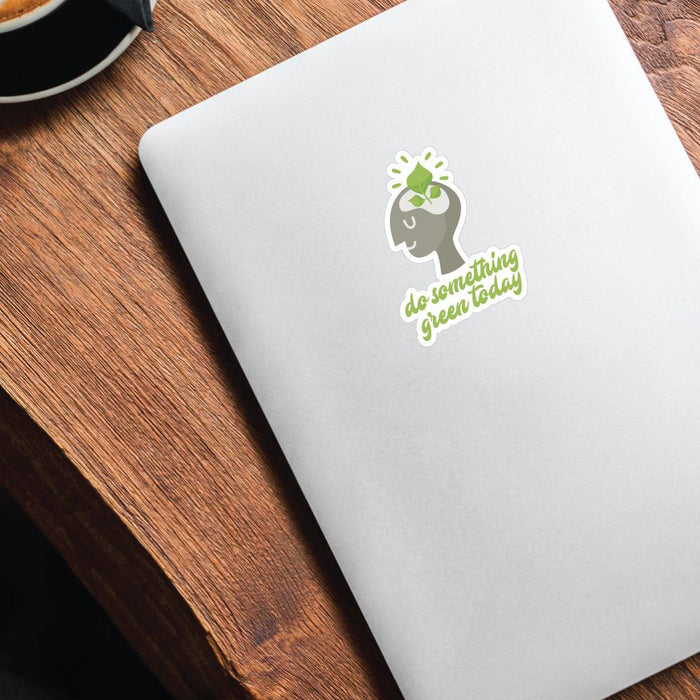Do Something Green Today Sticker Decal