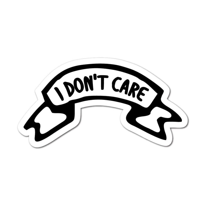 Do Not Care Sticker Decal