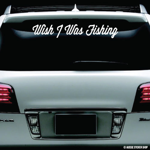 Fishing Wish I Was Fishing Windshield Sticker