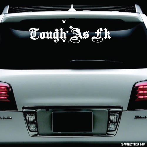Tough As Fk Southern Cross Windshield Sticker