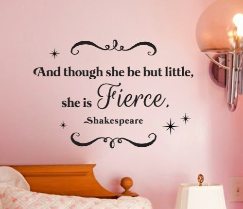 And Though She Be Fierce Wall Sticker